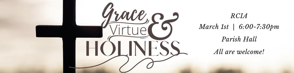 Grace, Virtue, and the Life of Holiness – Handout